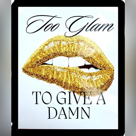 Golden Too Glam To give a Damn glossy print - Picture 2 of 3